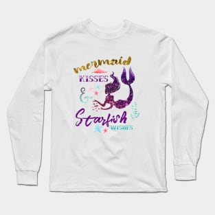 Mermaid Kisses & Starfish Wishes Long Sleeve T-Shirt